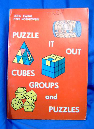 Puzzle it ot Cubes Groups and Puzzles John Ewing 